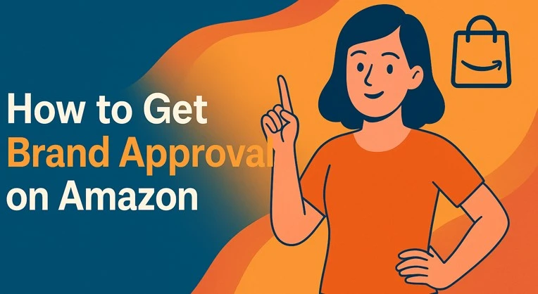 How To Get Brand Approval On Amazon